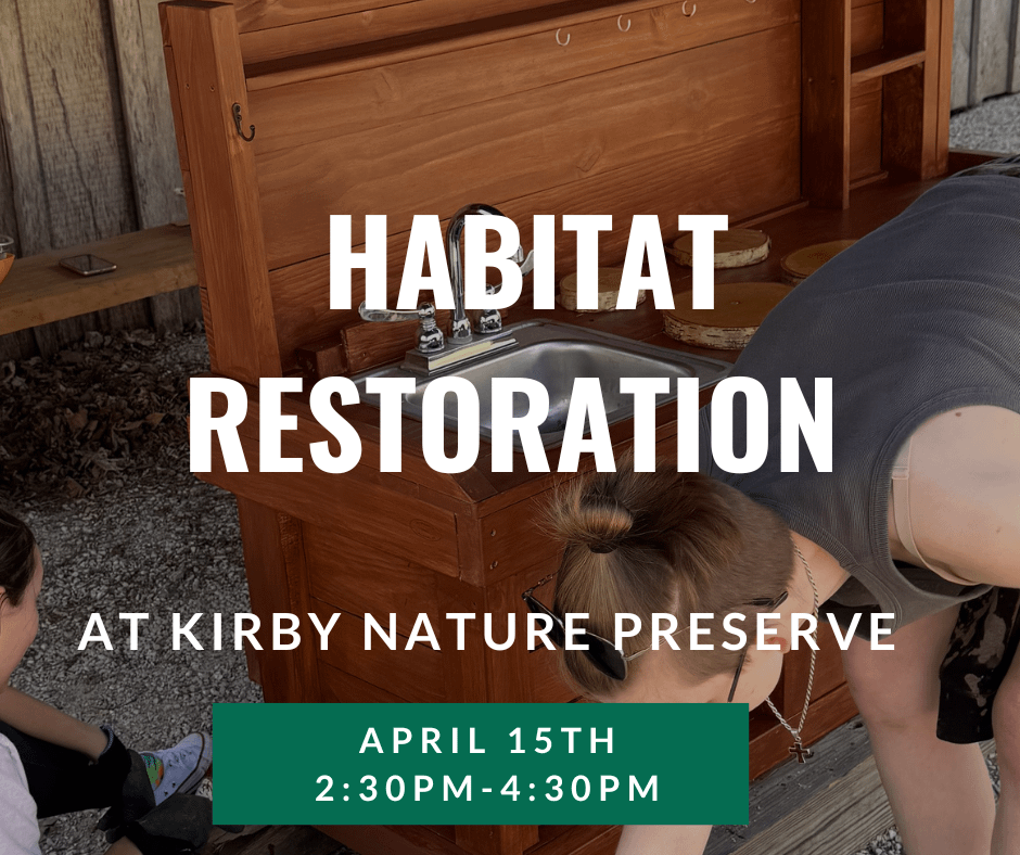 Habitat Restoration at Kirby Nature Preserve